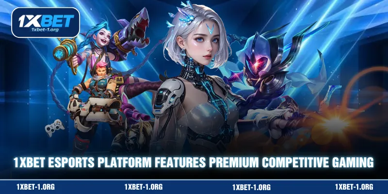 1XBET Esports platform features premium competitive gaming