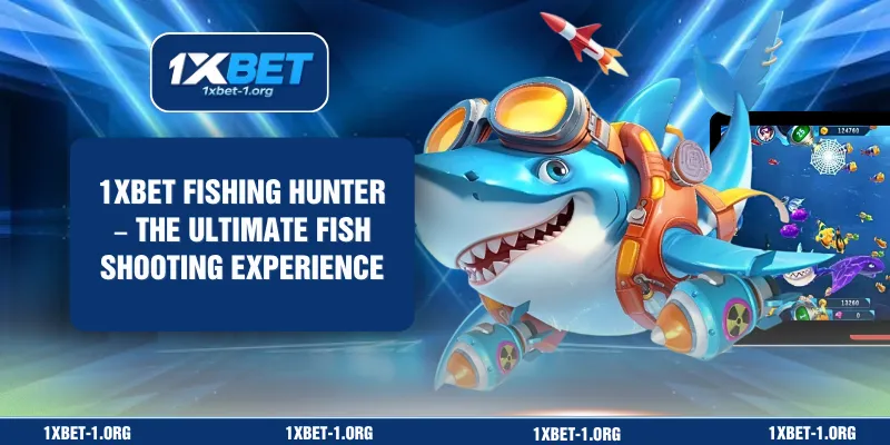 1XBET Fishing Hunter