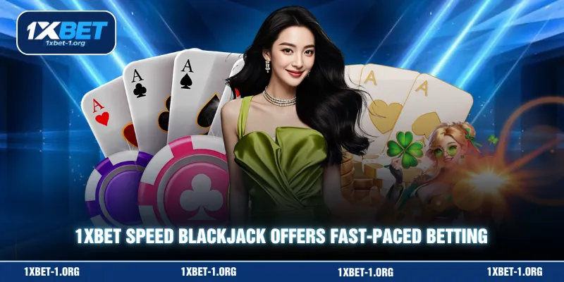 1XBET Speed Blackjack offers fast-paced betting