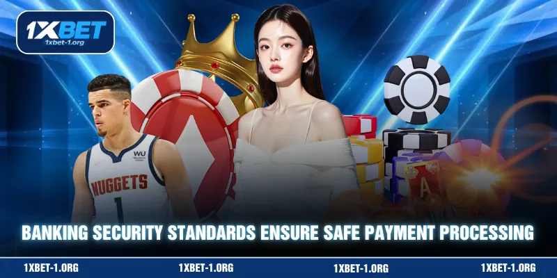 Banking security standards ensure safe payment processing