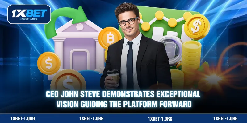 CEO John Steve demonstrates exceptional vision guiding the platform forward
