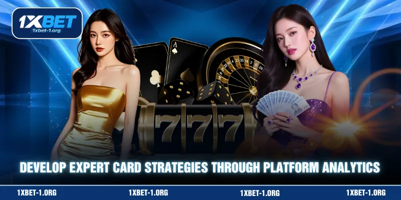 Develop expert card strategies through platform analytics