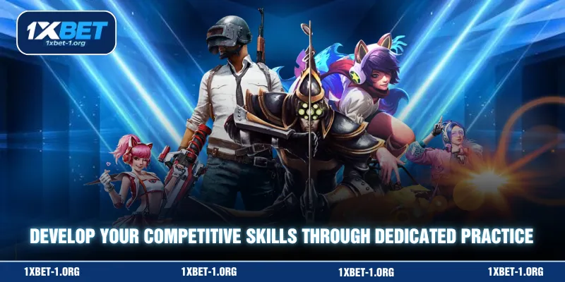 Develop your competitive skills through dedicated practice
