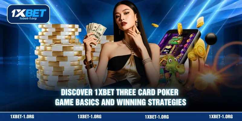 Discover 1XBET Three Card Poker game basics and winning strategies