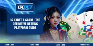 Is 1XBET a scam?