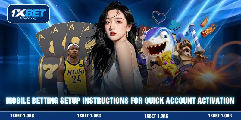 Mobile betting setup instructions for quick account activation