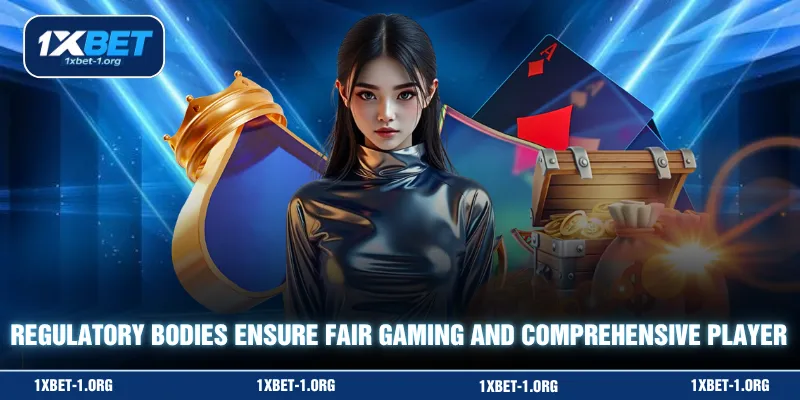 Regulatory bodies ensure fair gaming and comprehensive player