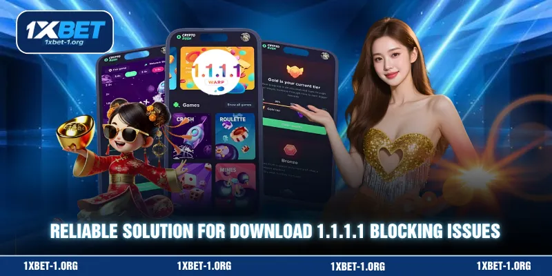 Reliable solution for download 1.1.1.1 blocking issues
