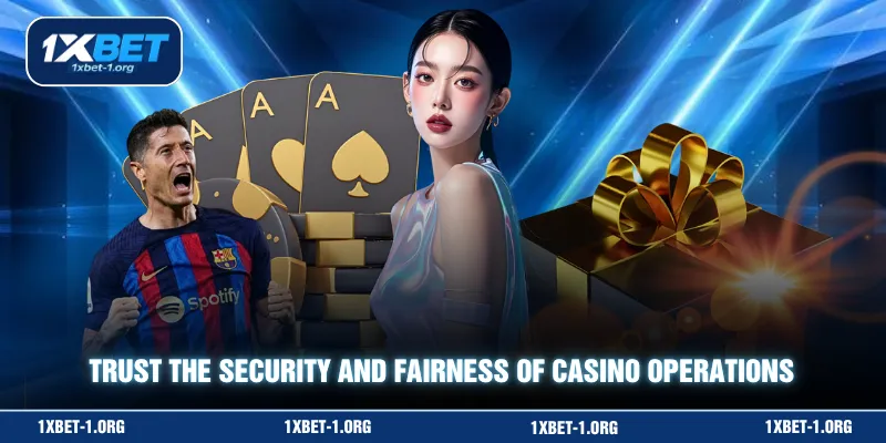 Trust the security and fairness of casino operations